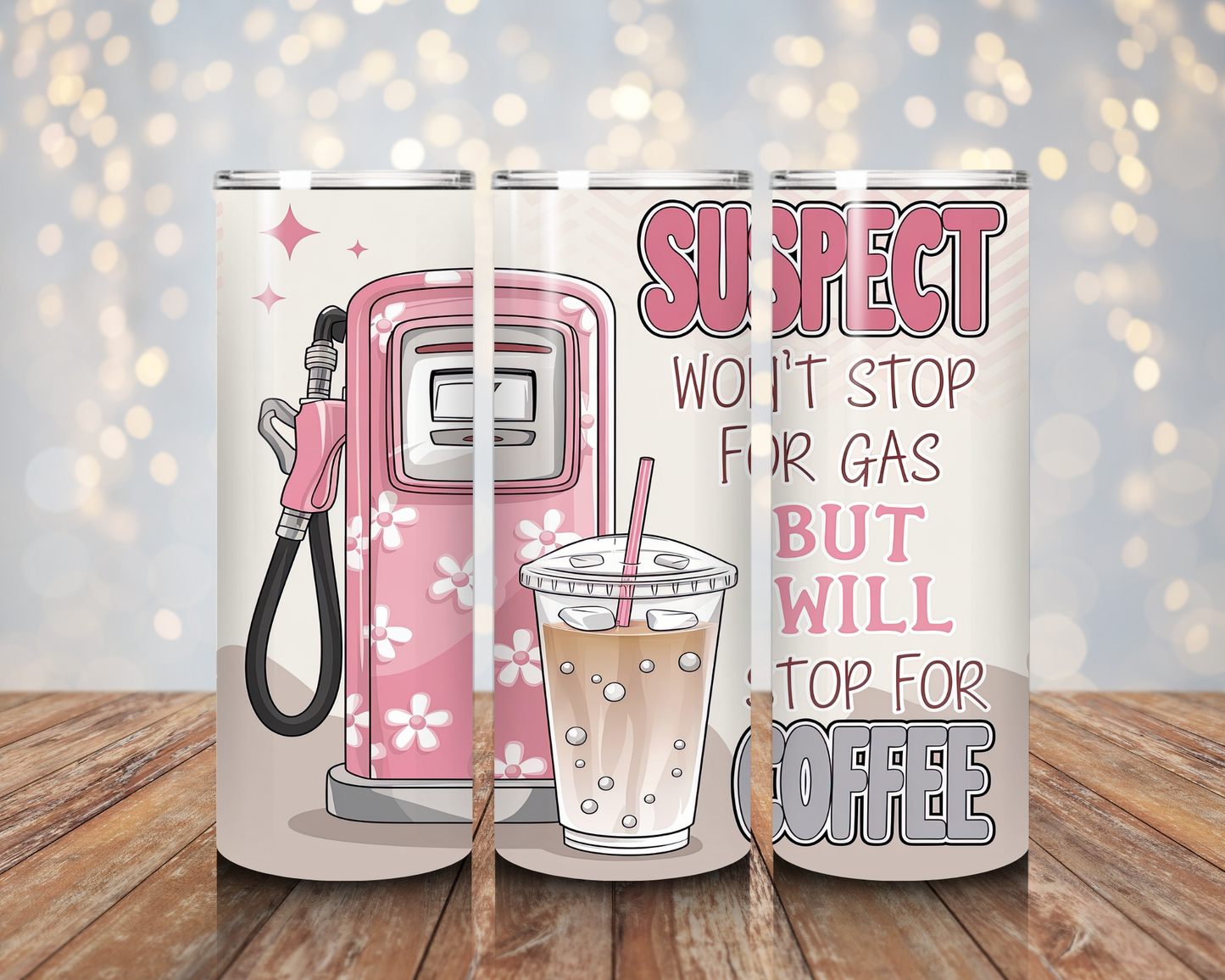Coffee Tumbler 20oz Suspect Won’t Stop for Gas But Will Stop for Coffee Cute Pink Gas Station Tumbler with Straw gift for her gift for wife