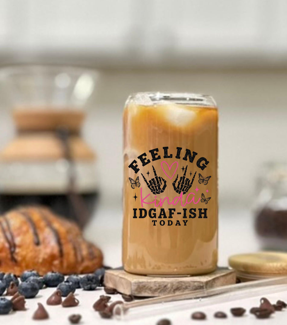 Feeling Kinda IDGAF-ISH Today ice coffee cup coffee lover gift for her mom gift best friend gift best friend cup funny gift birthday gift