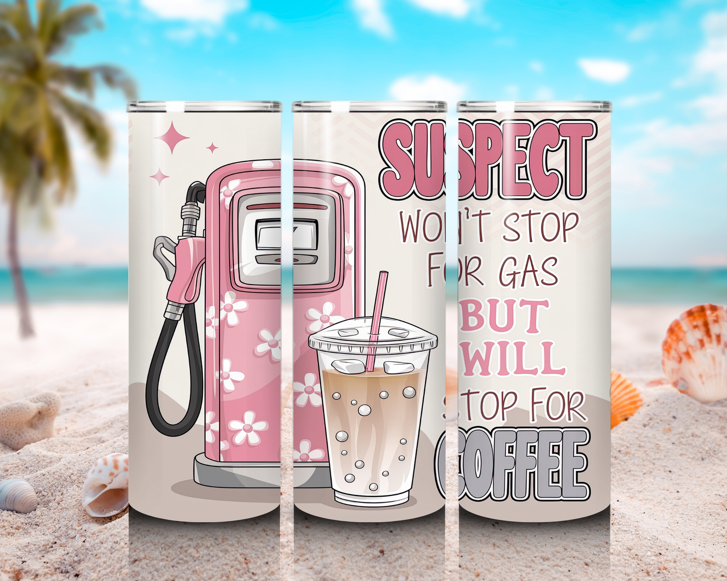 Coffee Tumbler 20oz Suspect Won’t Stop for Gas But Will Stop for Coffee Cute Pink Gas Station Tumbler with Straw gift for her gift for wife