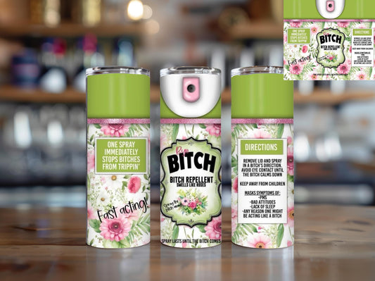 Bitch Repellent Tumbler spray tumbler best friend gift sassy mug sassy cup friend gift mean girl cup bitch mug funny gift birthday gift Xmas