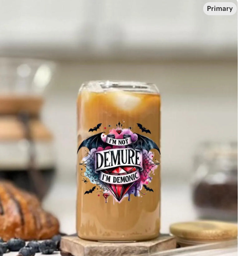 I'm Not Demure I'm Demonic cup Clear Tumbler Alt Girl Goth Aesthetic Witchy Vibes best friend cup best friend gift for her wicken gift