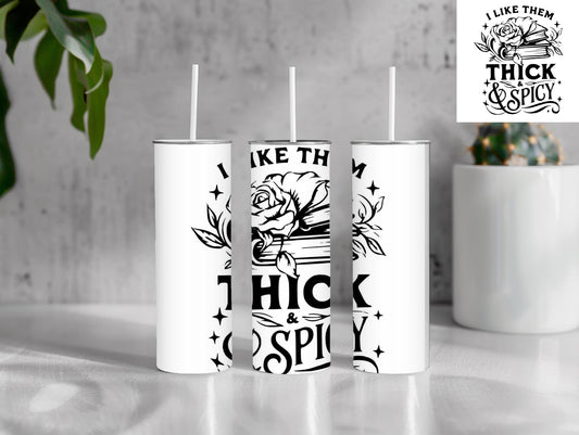 I Like Them Thick and Spicy Tumbler bookish cup bookish mug gift for her birthday gift Christmas gift book lover gift bookish gift giftful
